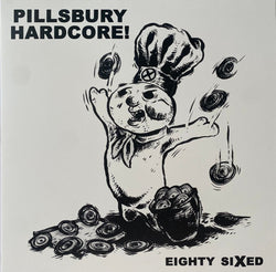 Pillsbury Hardcore - Eighty SiXed LP