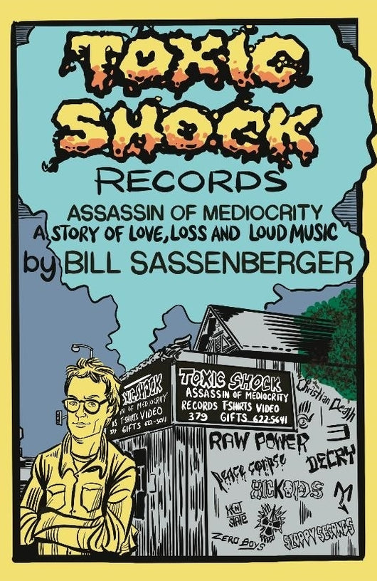 Toxic Shock Records by Bill Sassenberger Book