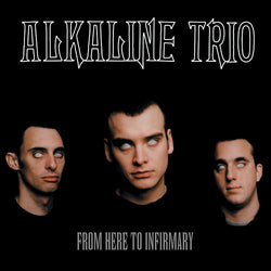 Alkaline Trio - From Here to Infirmary LP RSD