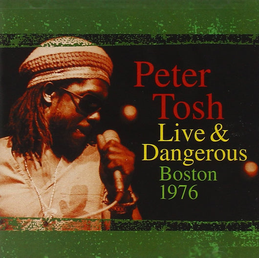 Peter Tosh - Live And Dangerous: Boston 1976 RSD LP