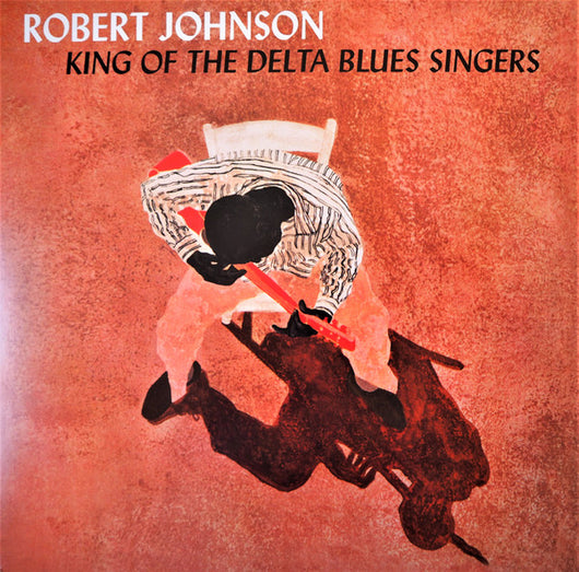 Robert Johnson - King Of The Delta Blues Singers LP