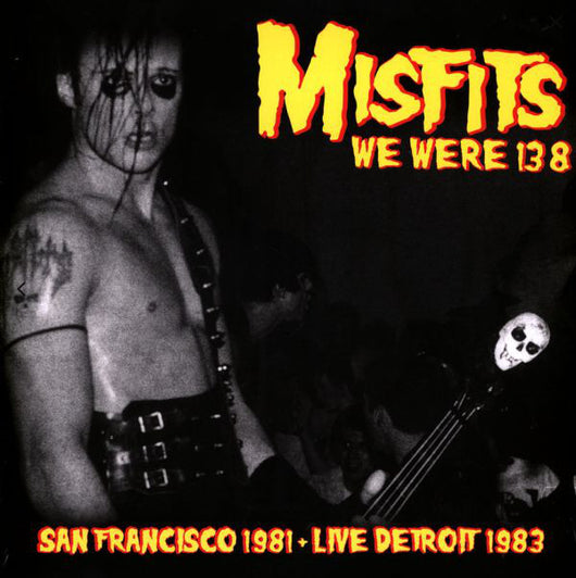 Misfits, The - We Were 138; Live '81 & '83 LP