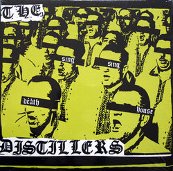 Distillers, The - Sing Sing Death House LP