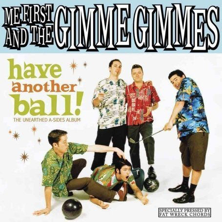 Me First & the Gimme Gimmes - Have Another Ball LP