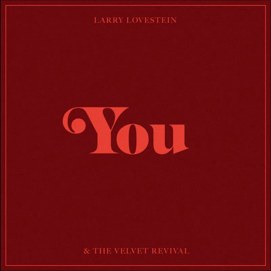 Larry Lovestein & The Velvet Revival - You RSD LP