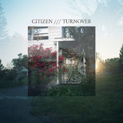 Citizen / Turnover - Split 7