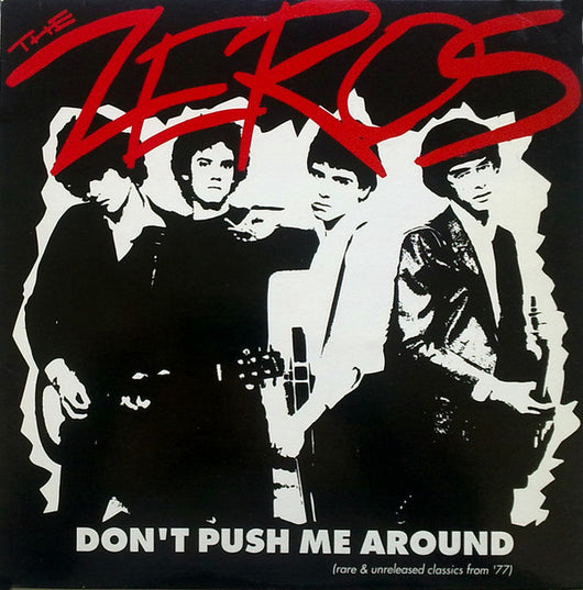 Zeros, The - Don't Push Me Around LP
