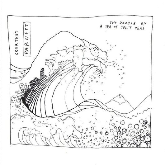 Courtney Barnett - Double EP; A Sea of Split Peas LP
