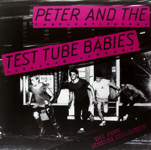 Peter & The Test Tube Babies - Punk Singles Collection LP