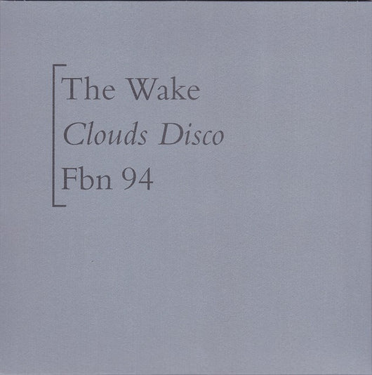 Wake, The - Clouds Disco 7