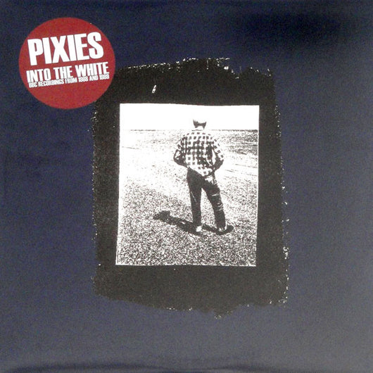 Pixies, The - Into The White; BBC 88-89 LP