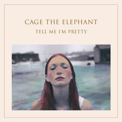 Cage the Elephant - Tell Me I'm Pretty LP