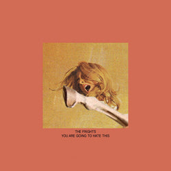 Frights, The - You Are Going To Hate This LP