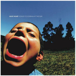 Have Heart - Songs To Scream LP*