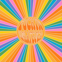Fuckin' Whatever - S/T LP