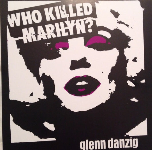 Danzig - Who Killed Marilyn 7